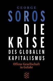 Die Krise des globalen Kapitalismus. Offene Gesellschaft in Gefahr