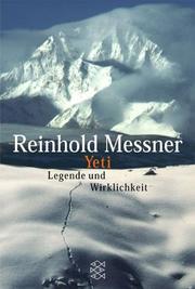 Cover of: Yeti. Legende und Wirklichkeit. by Reinhold Messner