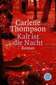 Cover of: Kalt ist die Nacht. by Carlene Thompson