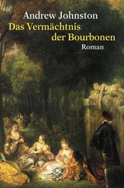 Cover of: Das Vermächtnis der Bourbonen.