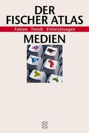 Cover of: Der Fischer Atlas Medien. Fakten, Trends, Entwicklungen.