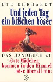 Cover of: Und jeden Tag ein bißchen böser.