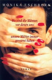 Cover of: Wo sind die Männer, vor denen uns unsere Mütter immer gewarnt haben?