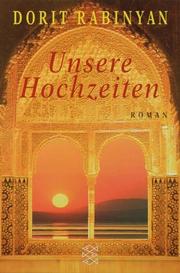 Cover of: Unsere Hochzeiten. by Dorit Rabinyan