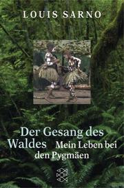 Cover of: Der Gesang des Waldes. Mein Leben bei den Pygmäen.