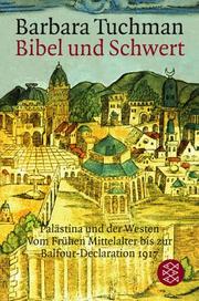 Cover of: Bibel und Schwert. Palästina und der Westen. by Barbara Tuchman