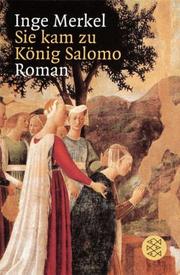 Cover of: Sie kam zu König Salomo. by Inge Merkel