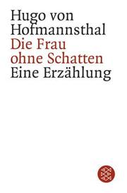 Cover of: Die Frau ohne Schatten. by Hugo von Hofmannsthal