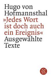 Cover of: ' Jedes Wort ist doch auch ein Ereignis'. Ausgewählte Texte. by Hugo von Hofmannsthal