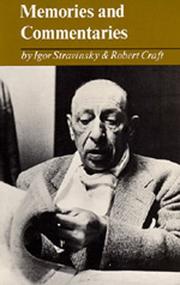 Memories and commentaries by Igor Stravinsky, Robert Craft