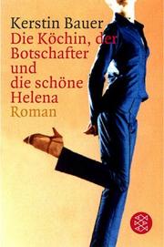 Cover of: Die Köchin, der Botschafter und die schöne Helena.