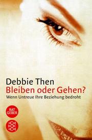 Cover of: Bleiben oder Gehen? Wenn Untreue Ihre Beziehung bedroht.