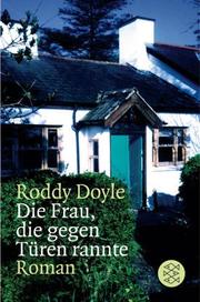 Cover of: Die Frau, die gegen Türen rannte. by Roddy Doyle