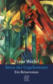 Cover of: Stern Der Ungeborenen by Franz Werfel