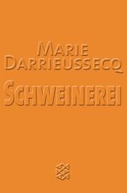 Cover of: Schweinerei. by Marie Darrieussecq