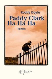 Cover of: Paddy Clarke Ha Ha Ha. Jubiläums- Edition. by Roddy Doyle, Roddy Doyle