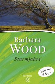 Cover of: Sturmjahre. Sonderausgabe. Roman. by Barbara Wood