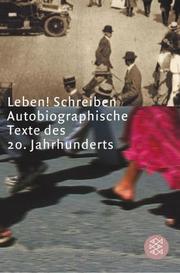 Cover of: Leben. Schreiben. Autobiographische Texte des 20. Jahrhunderts.