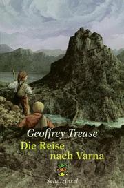 Cover of: Die Reise Nach Varna by Geoffrey Trease