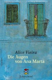 Die Augen von Ana Marta. by Alice Vieira