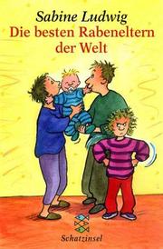 Cover of: Die besten Rabeneltern der Welt. ( Ab 8 J.). by Sabine Ludwig, Amelie Glienke