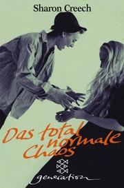 Cover of: Das total normale Chaos. ( Ab 12 J.). by Sharon Creech