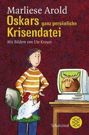 Cover of: Oskars ganz persönliche Krisendatei ( Ab 10 J.)