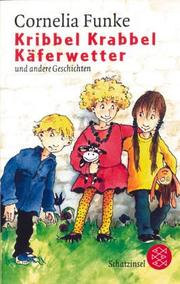 Cover of: Kribbel Krabbel Käferwetter: und andere Geschichten