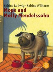 Cover of: Mops und Molly Mendelssohn. ( Ab 8 J.).