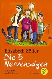Cover of: Die 5 Nervensägen. ( Ab 8 J.).