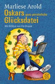 Cover of: Oskars ganz persönliche Glücksdatei. ( Ab 10 J.).