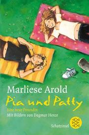 Cover of: Pia und Patty. Eine neue Freundin.