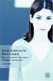 Das eiskalte Paradies. Ein Mädchen bei den Zeugen Jehovas.