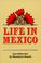 Cover of: Life in Mexico