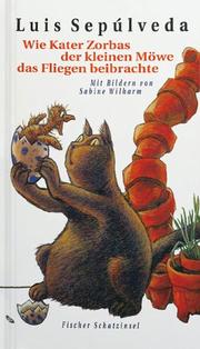 Cover of: Wie Kater Zorbas der kleinen Möwe das Fliegen beibrachte. ( Ab 8 J.).