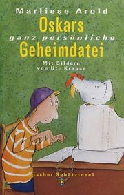 Cover of: Oskars ganz persönliche Geheimdatei. ( Ab 10 J.). by Marliese Arold, Ute. Krause