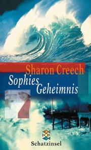 Cover of: Sophies Geheimnis. by Sharon Creech