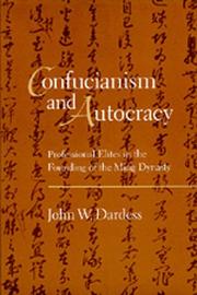 Cover of: Confucianism and autocracy: professional elites in the founding of the Ming Dynasty