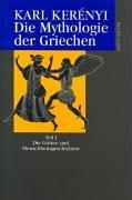Cover of: Werke in Einzelausgaben, 5 Bde. in 6 Tl.-Bdn., Die Mythologie der Griechen by Karl Kerényi