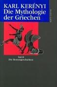 Cover of: Werke in Einzelausgaben, 5 Bde. in 6 Tl.-Bdn., Die Mythologie der Griechen by Karl Kerényi