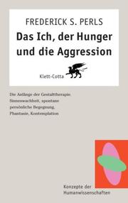Cover of: Das Ich, der Hunger und die Aggression.