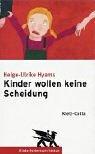 Cover of: Kinder wollen keine Scheidung. by Helge-Ulrike Hyams