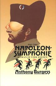 Cover of: Napoleonsymphonie. Roman in vier Sätzen. by Anthony Burgess