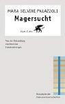 Cover of: Magersucht. Von der Behandlung einzelner zur Familientherapie. by Mara Selvini Palazzoli