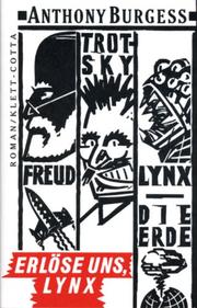 Cover of: Erlöse uns, Lynx. by Anthony Burgess