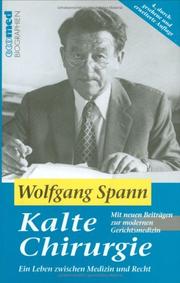 Cover of: Kalte Chirurgie. Ein Leben zwischen Medizin und Recht.