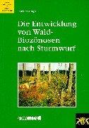 Cover of: Die Entwicklung von Wald- Biozönosen nach Sturmwurf.