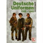 Cover of: Deutsche Uniformen 1939 - 1945 in Farbe. by Jean de Lagarde, Karl Veltze
