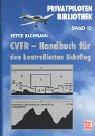 Cover of: CVFR - Handbuch für den kontrollierten Sichtflug. by Peter Bachmann