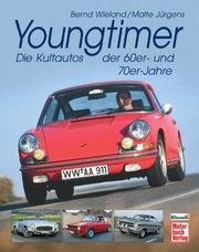 Cover of: Youngtimer. Klassiker der Wilden 70-er.